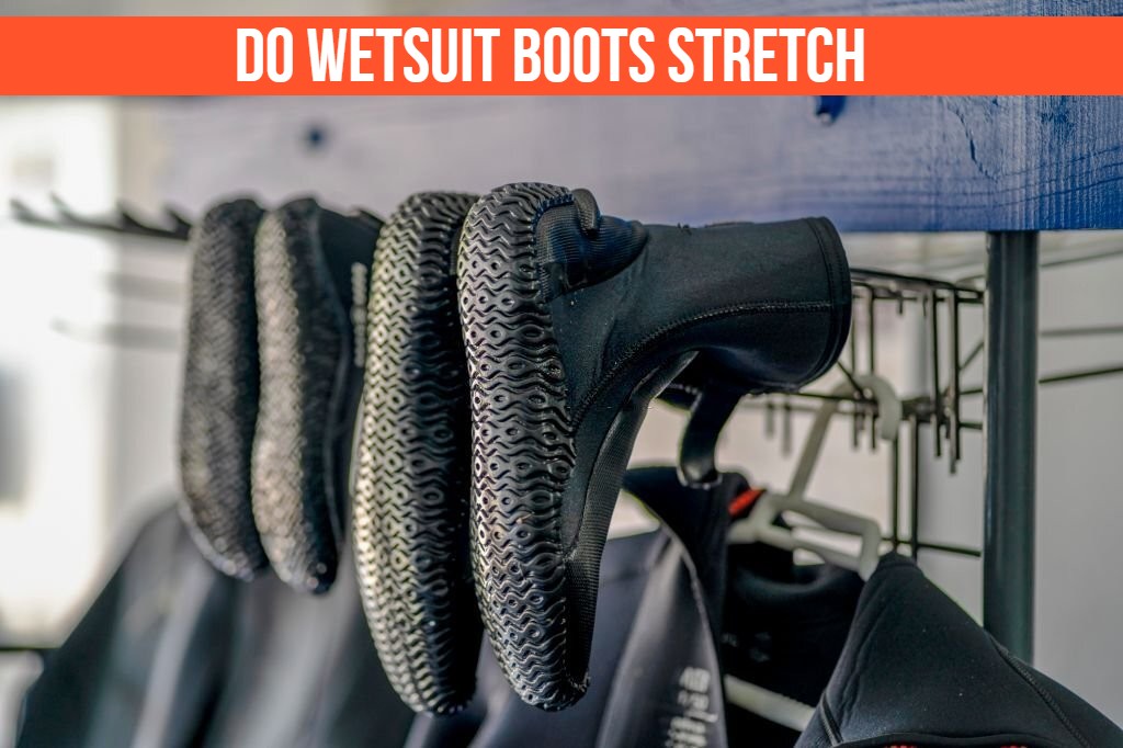 Do Wetsuit Boots Stretch
