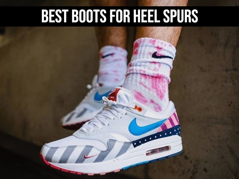 Best boots for Heel Spurs