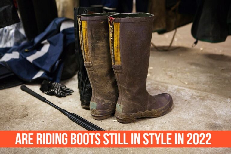 Are Riding Boots Still In Style In 2022