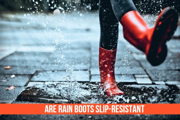 Are rain boots slip-resistant