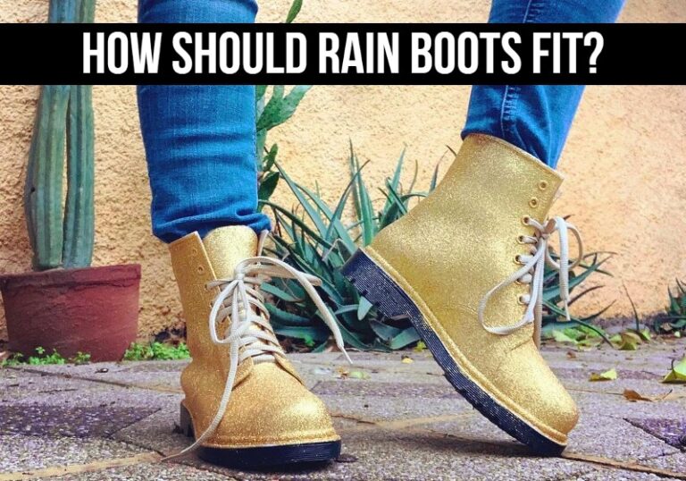 How Should Rain Boots Fit