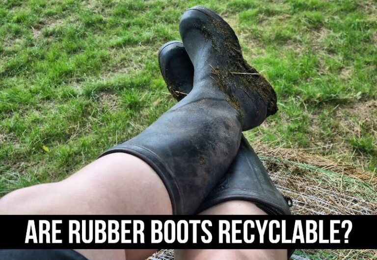 Are Rubber Boots Recyclable