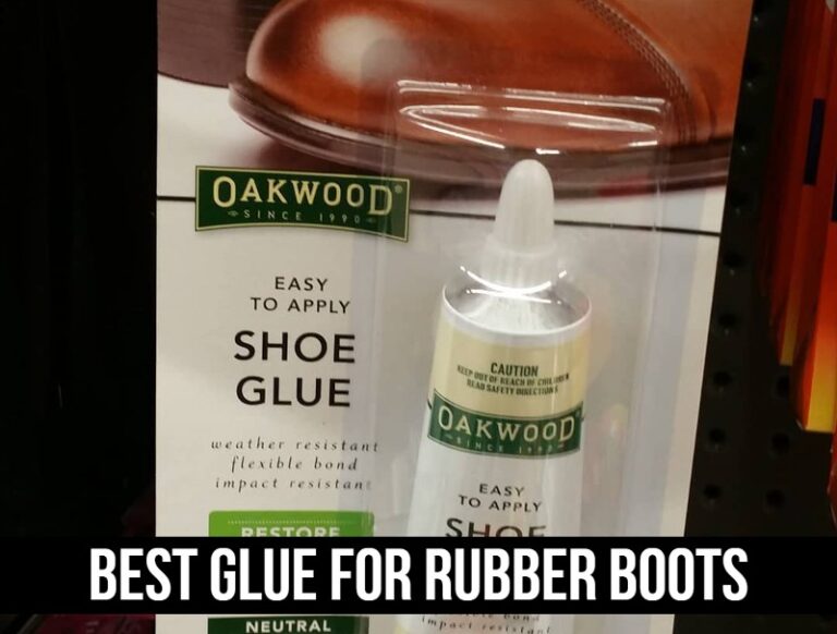 Best Glue For Rubber Boots