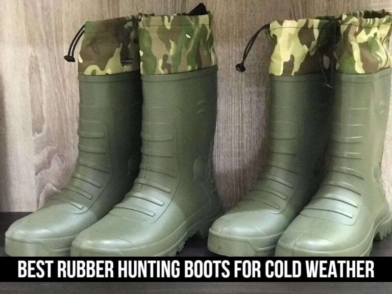 Best Rubber Hunting Boots for Cold Weather