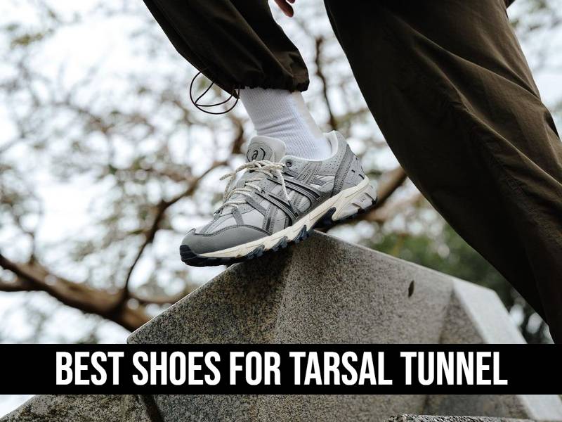 Best Shoes for Tarsal Tunnel